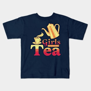 Girls Just Want To Have Tea Kids T-Shirt